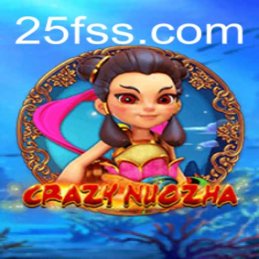 Exploring the World of CrazyNuoZha: The Game and Its Revolutionary 25F Feature