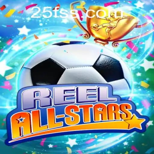 ReelAllStars: A Comprehensive Guide to the Exciting World of 25F Gaming
